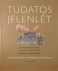 Anna Black - Tudatos jelenlt