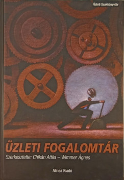 Chikn Attila   (Szerk.) - Wimmer gnes   (Szerk.) - zleti fogalomtr