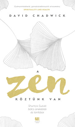 David Chadwick - A zen köztünk van