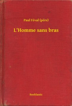 Paul Fval - Fval Paul - L'Homme sans bras