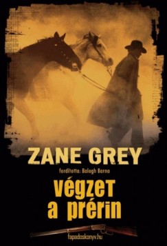 Grey Zane - Vgzet a prrin
