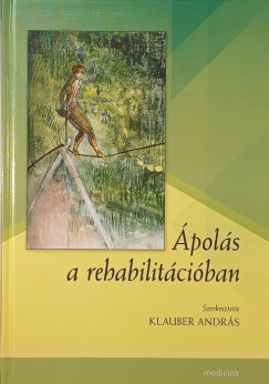 Klauber András - Ápolás a rehabilitációban