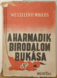 Wesselényi Miklós - A harmadik birodalom bukása