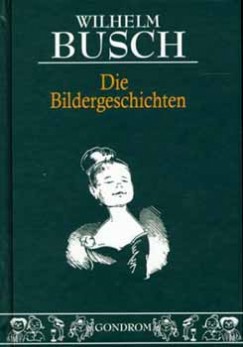 Wilhelm Busch - Die Bildergeschichten