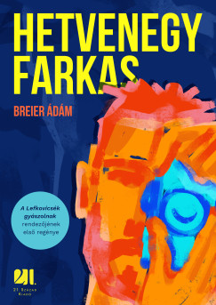 Breier Ádám - Hetvenegy farkas