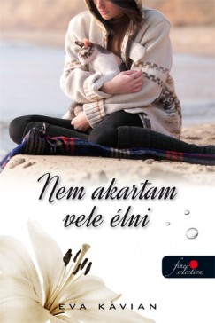 Eva Kavian - Nem akartam vele lni