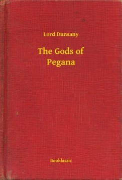 Lord Dunsany - The Gods of Pegana