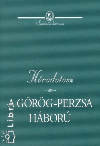 Hrodotosz - A grg-perzsa hbor