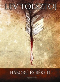 Lev Tolsztoj - H�bor� �s b�ke II. k�tet