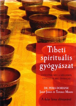 Pema Dordzse - Janet Jones - Terence Moore - Tibeti spiritulis gygyszat