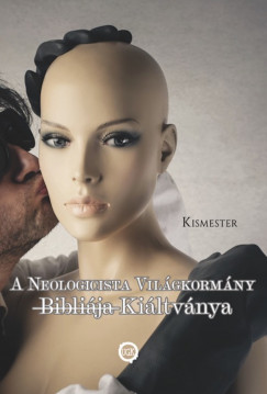 Kismester - A Neologicista Vilgkormny -B-i-b-l-i--j-a- Kiltvnya