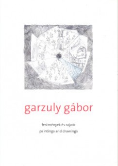Garzuly Gbor - festmnyek s rajzok - paintings and drawings