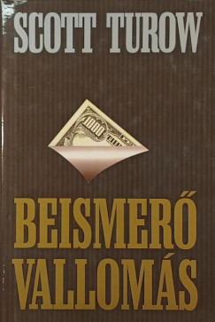 Scott Turow - Beismerő vallomás