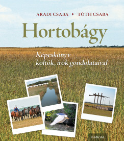 Aradi Csaba   (Szerk.) - Tth Csaba   (Szerk.) - Hortobgy