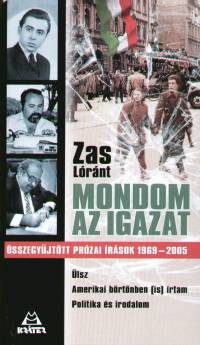 Zas Lrnt - Mondom az igazat