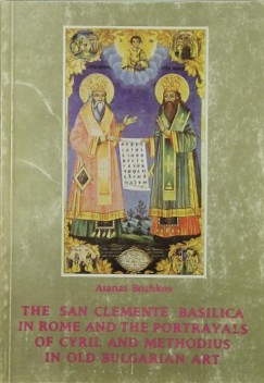Atanas Bozhkov - The San Clemente Basilica in Rome and the portrayals of Cyril and Methodus in old Bulgarian Art