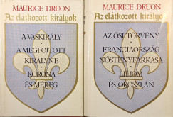 Maurice Druon - Az eltkozott kirlyok I-II.