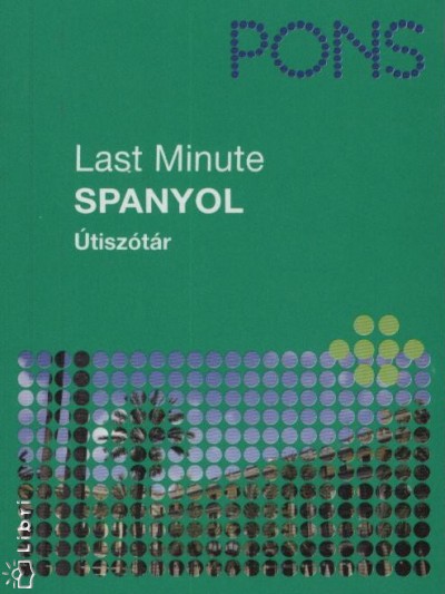 Rosina Nogales - Pons Last Minute Útiszótár - Spanyol