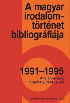 B. Hajt Zsfia - Csra Karola - Kkay Gyrgy   (Szerk.) - S. Nmeth Katalin   (Szerk.) - A magyar irodalomtrtnet bibliogrfija 9. 1991-1995