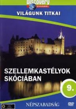 Világunk titkai 09. - Szellemkastélyok Skóciában - DVD