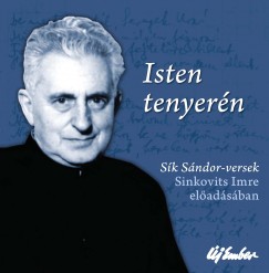 Sk Sndor - Sinkovits Imre - Szigeti Lszl   (Szerk.) - Isten tenyern - CD mellklettel