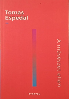 Tomas Espedal - A mvszet ellen - A termszet ellen