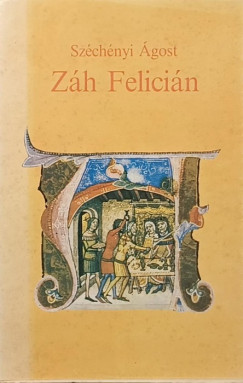Sz�ch�nyi �gost - Z�h Felici�n