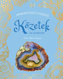 Devin Dennie - MINDENTUDÓ KISOKOS - Kőzetek és ásványok