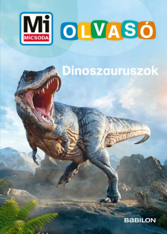 Karin Bischoff - Dinoszauruszok - Mi MICSODA Olvas�