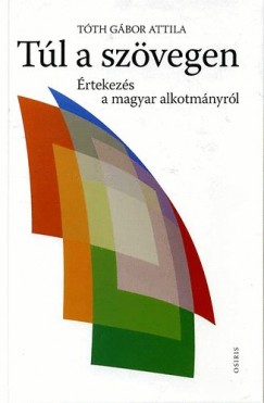 Tth Gbor Attila - Tl a szvegen