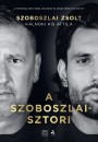 K�lnoki Kis Attila - Szoboszlai Zsolt - A Szoboszlai - sztori