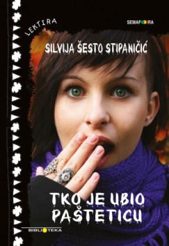 Silvija ©esto - Tko je ubio Paąteticu?
