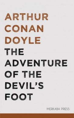 Arthur Conan Doyle - The Adventure of the Devil's Foot