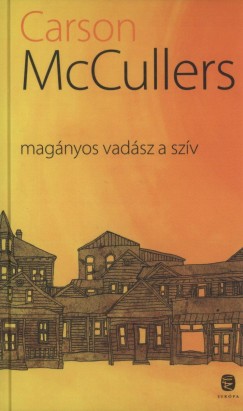 Carson Mccullers - Magnyos vadsz a szv