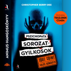 Christopher Berry-Dee - Pszichopata sorozatgyilkosok