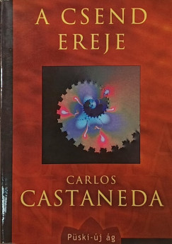 Carlos Castaneda - A csend ereje
