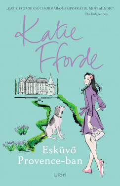 Katie Fforde - Eskv Provence-ban