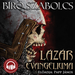 Br Szabolcs - Papp Jnos - Lzr evangliuma - Hangosknyv