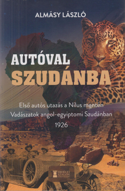 Almásy László - Autóval Szudánba