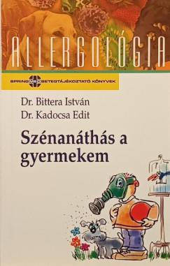 Dr. Bittera István - Dr. Kadocsa Edit - Szénanáthás a gyermekem