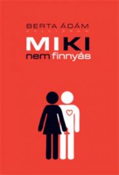 Berta Ádám - Miki nem finnyás