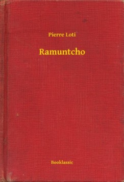 Pierre Loti - Ramuntcho