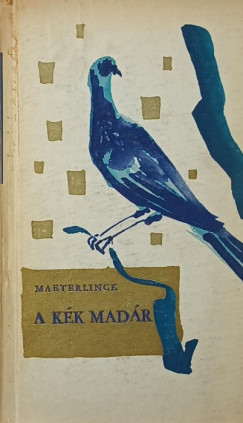 Maurice Maeterlinck - A kék madár