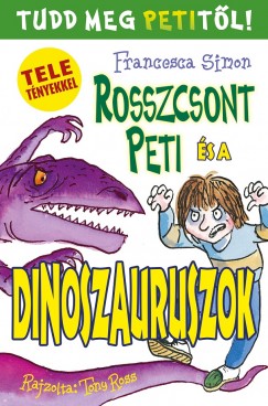 Francesca Simon - Rosszcsont Peti s a dinoszauruszok