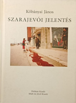 Kbnyai Jnos - Szarajevi jelents