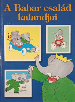 Laurent De Brunhoff - A Babar csal�d kalandjai