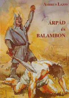Ambrus Lajos - Árpád és Balambon