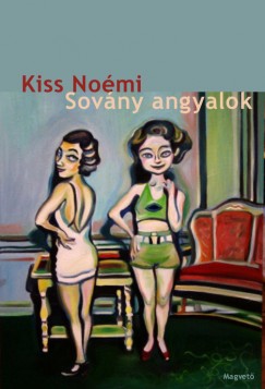 Kiss Noémi - Sovány angyalok