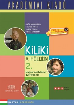 Grf Annamria - Szende Virg - Varga Csilla - Kiliki a Fldn 2. - letlthet hanganyaggal (virtulis mellklettel)