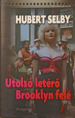 Hubert Selby - Utols� let�r� Brooklyn fel�